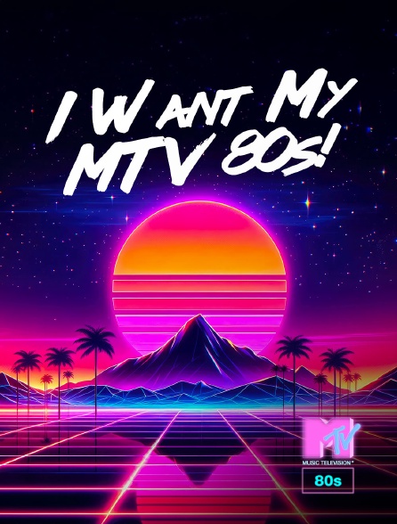 MTV 80' - I Want My MTV 80s!
