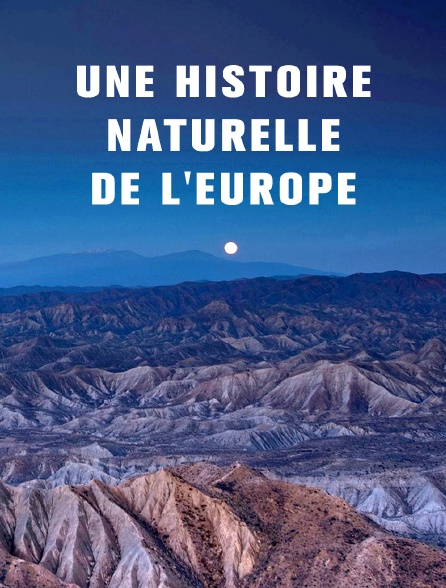 Une histoire naturelle de l'Europe