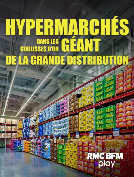 RMC BFM Play - Hypermarchés : dans les coulisses d'un géant de la grande distribution