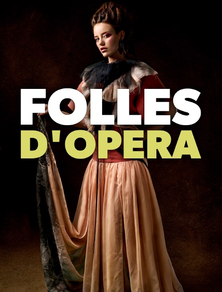Folles d'opéra
