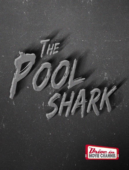 Drive-in Movie Channel - The pool shark