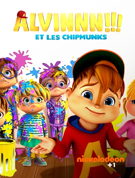 Nickelodéon +1 - Alvinnn !!! et les Chipmunks