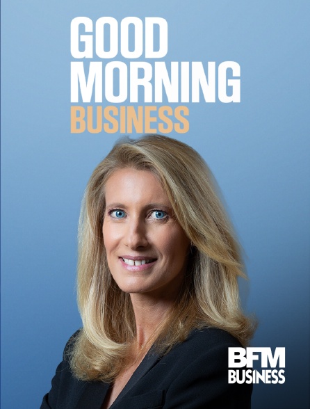BFM Business - Good Morning Business