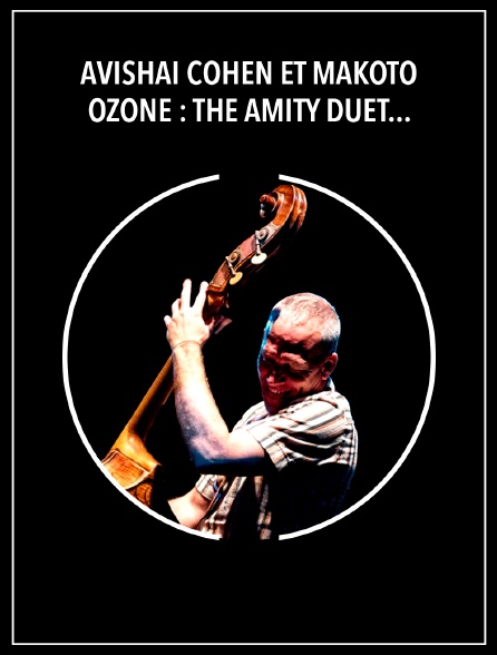 Avishai Cohen et Makoto Ozone : The Amity Duet à la Philharmonie de Paris