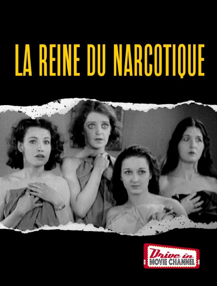 Drive-in Movie Channel - La reine du narcotique