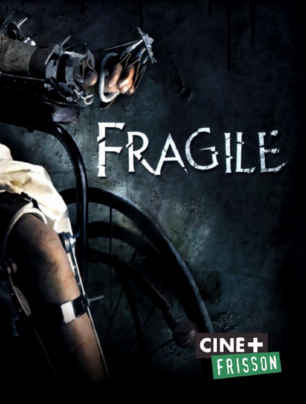 Ciné+ Frisson - Frágiles