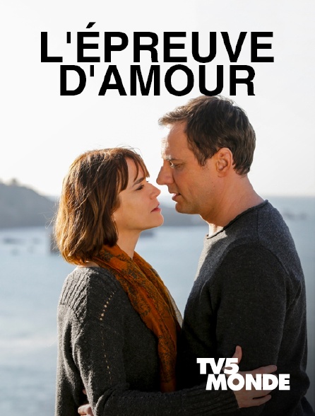 TV5MONDE - L'épreuve d'amour