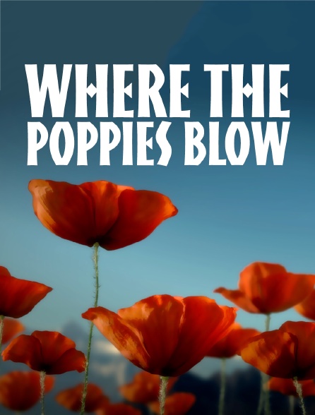Where the Poppies Blow