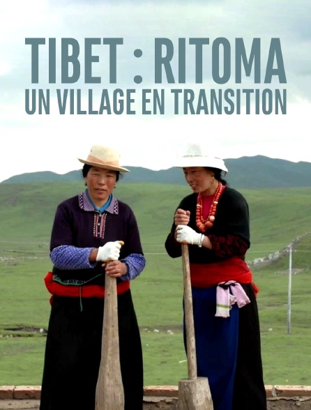 Tibet : Ritoma, un village en transition