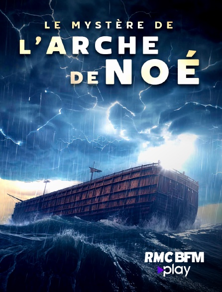 RMC BFM Play - Le mystère de l'arche de Noé