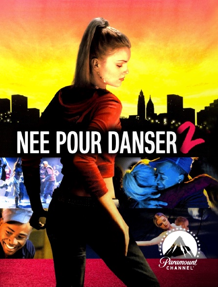 Paramount Channel - Née pour danser 2