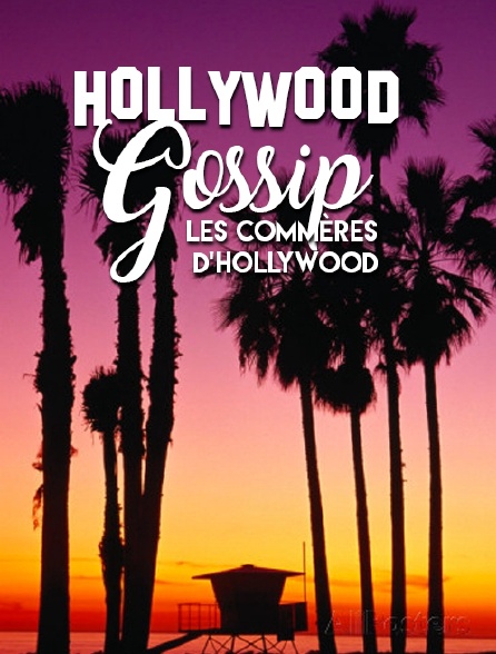 Hollywood Gossip, les commères d'Hollywood