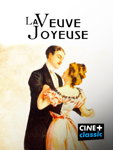 CINE+ Classic - La veuve joyeuse