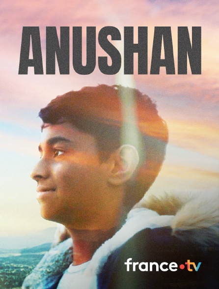 France.tv - Anushan