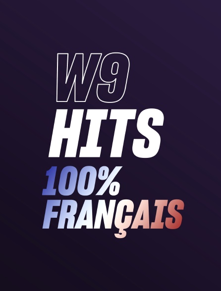 W9 Hits 100% français