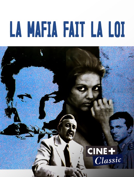 Ciné+ Classic - La Mafia fait la loi