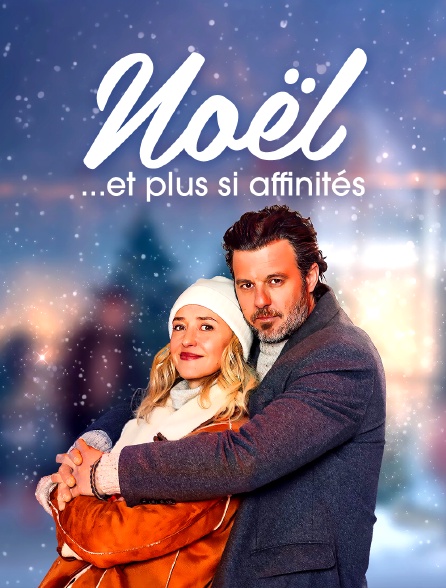 Noël… et plus si affinités