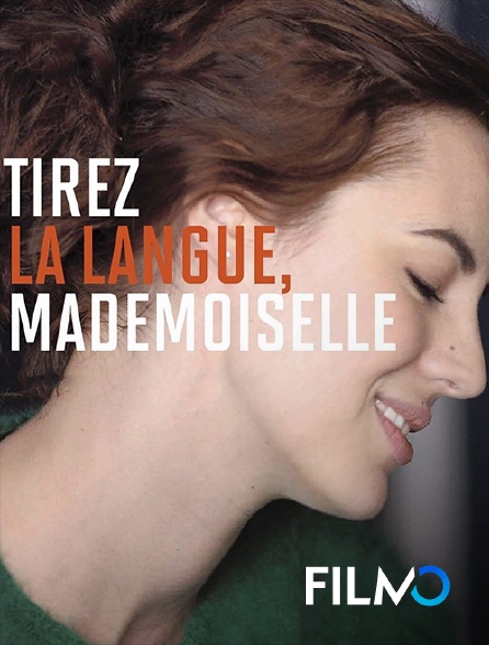 FilmoTV - Tirez la langue, mademoiselle