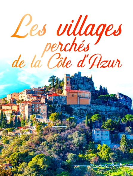 Les villages perchés de la Côte d'Azur