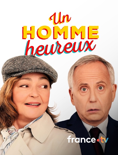 france.tv - Un homme heureux
