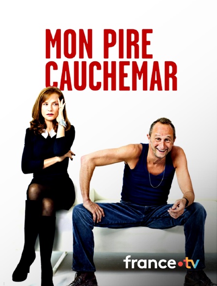 france.tv - Mon pire cauchemar
