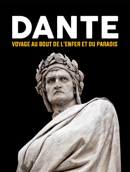 Dante : Voyage au bout de l'enfer et du paradis