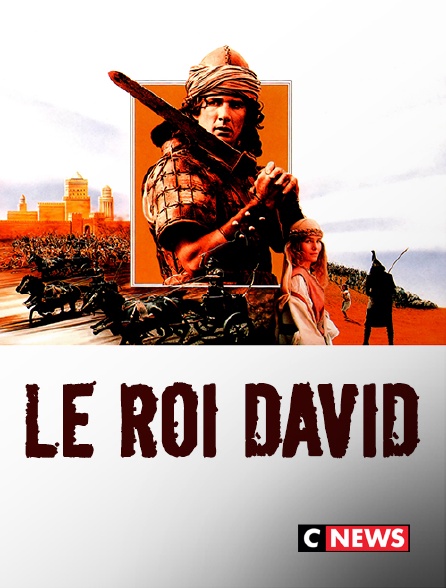 CNEWS - Le roi David