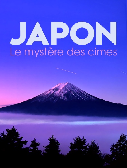 Japon, le mystère des cimes