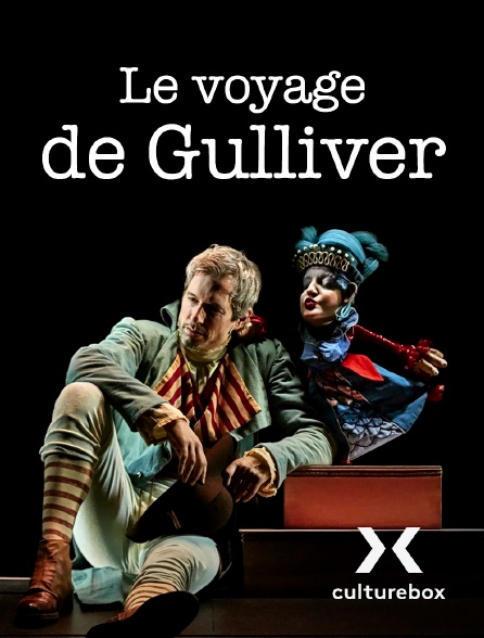 Culturebox - Le voyage de Gulliver