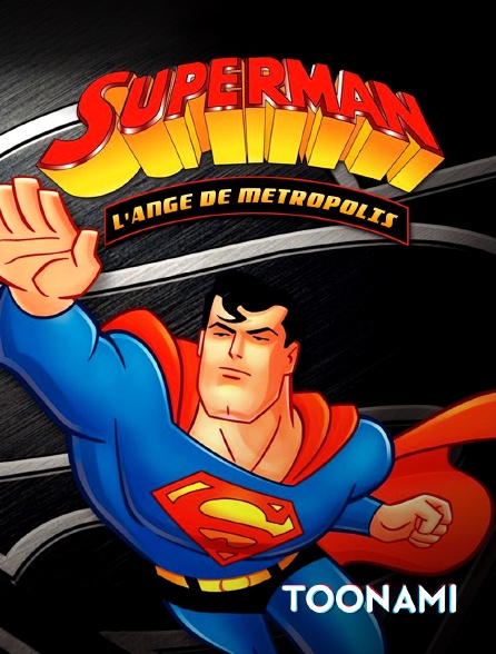 Superman en Streaming sur Toonami 