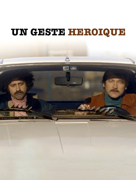 Un geste héroïque