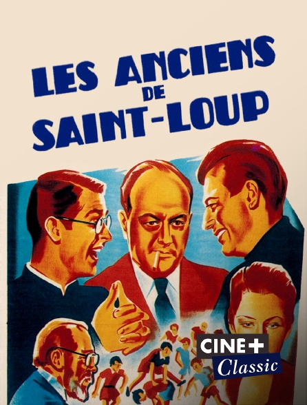 Ciné+ Classic - Les anciens de Saint-Loup