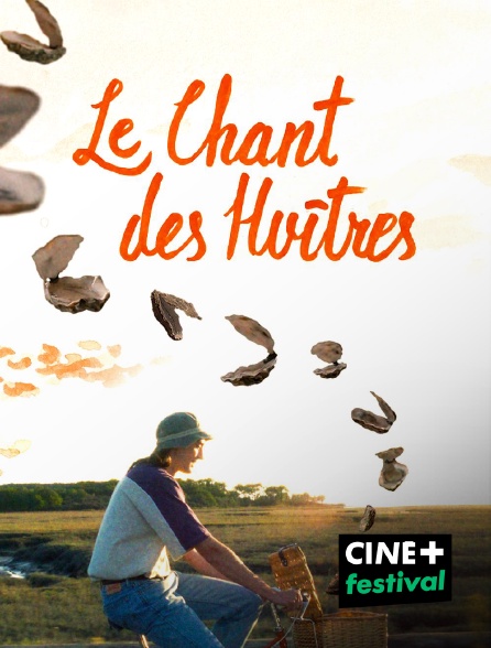 CINE+ Festival - Le chant des huîtres