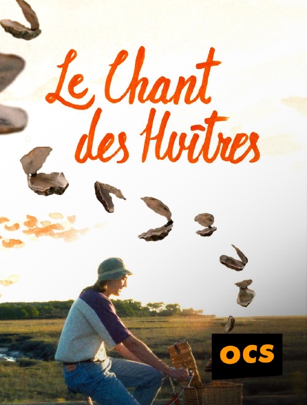 OCS - Le chant des huîtres