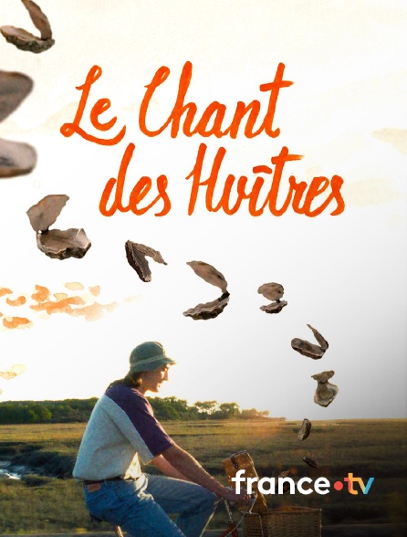 france.tv - Le chant des huîtres