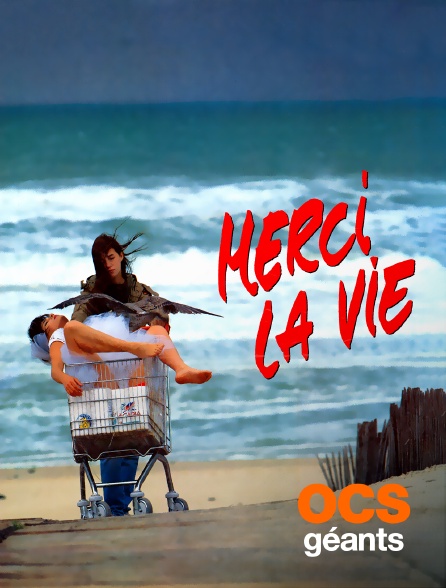 OCS Géants - Merci la vie