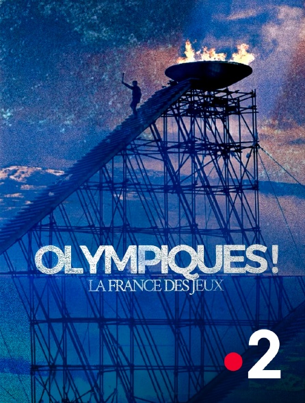 France 2 - Olympiques ! La France des Jeux
