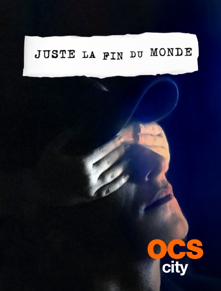 OCS City - Juste la fin du monde