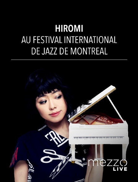 Mezzo Live HD - Hiromi au Festival International de Jazz de Montréal