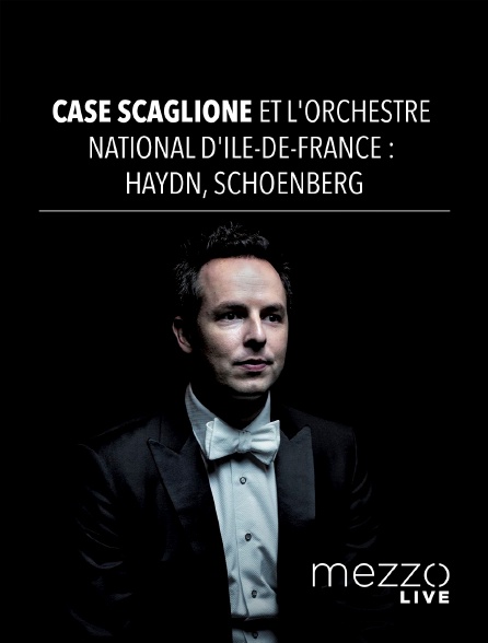 Mezzo Live HD - Case Scaglione et l'Orchestre National d'Ile-de-France