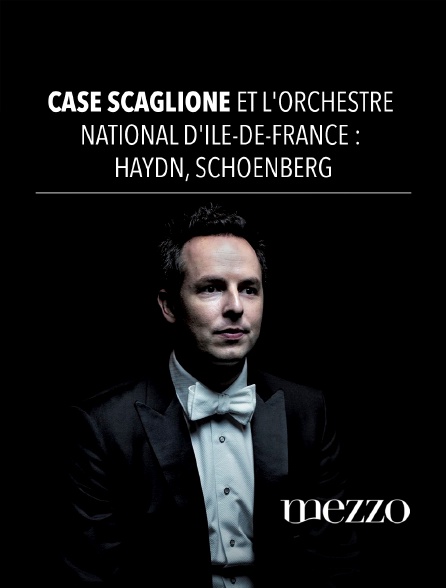 Mezzo - Case Scaglione et l'Orchestre National d'Ile-de-France
