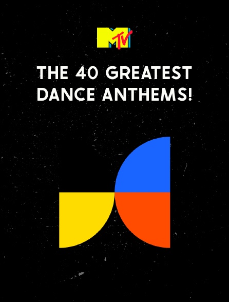 The 40 Greatest Dance Anthems!