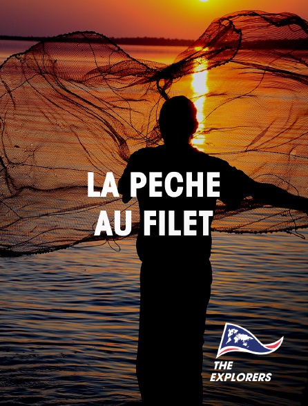 The Explorers - La pêche au filet
