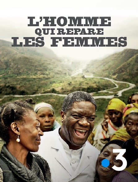 France 3 - L'homme qui répare les femmes : la colère d'Hippocrate