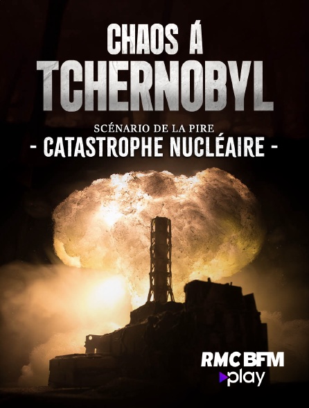 RMC BFM Play - Chaos à Tchernobyl : scénario de la pire catastrophe nucléaire