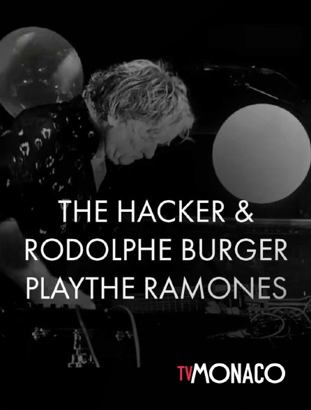 TV Monaco - The Hacker X Rodolphe Burger play The Ramones
