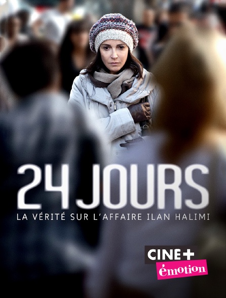 Ciné+ Emotion - 24 jours, la vérité sur l'affaire Ilan Halimi