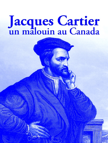 Jacques Cartier, un malouin au Canada