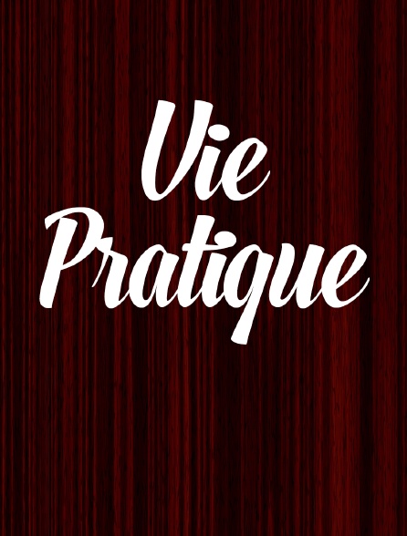 Vie pratique