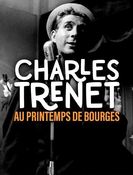 Charles Trenet au Printemps de Bourges
